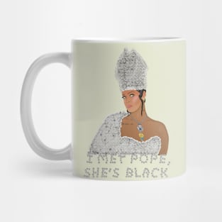 I Met Pope, She's Black. Mug